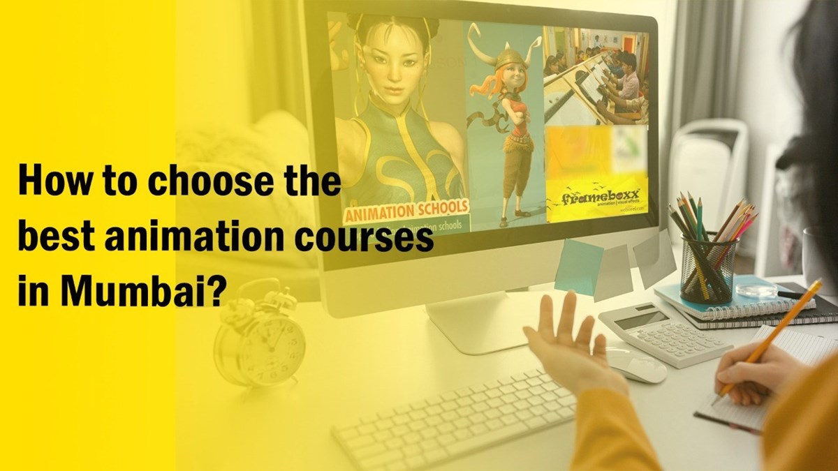 How to choose the best animation courses in Mumbai?